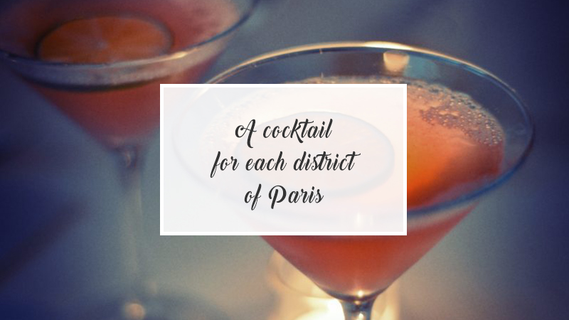 A cocktail for each district of Paris